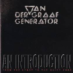 Van Der Graaf Generator : An Introduction - From the Least to the Quiet Zone